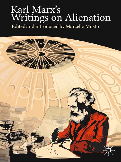 Title details for Karl Marx's Writings on Alienation by Marcello Musto - Available